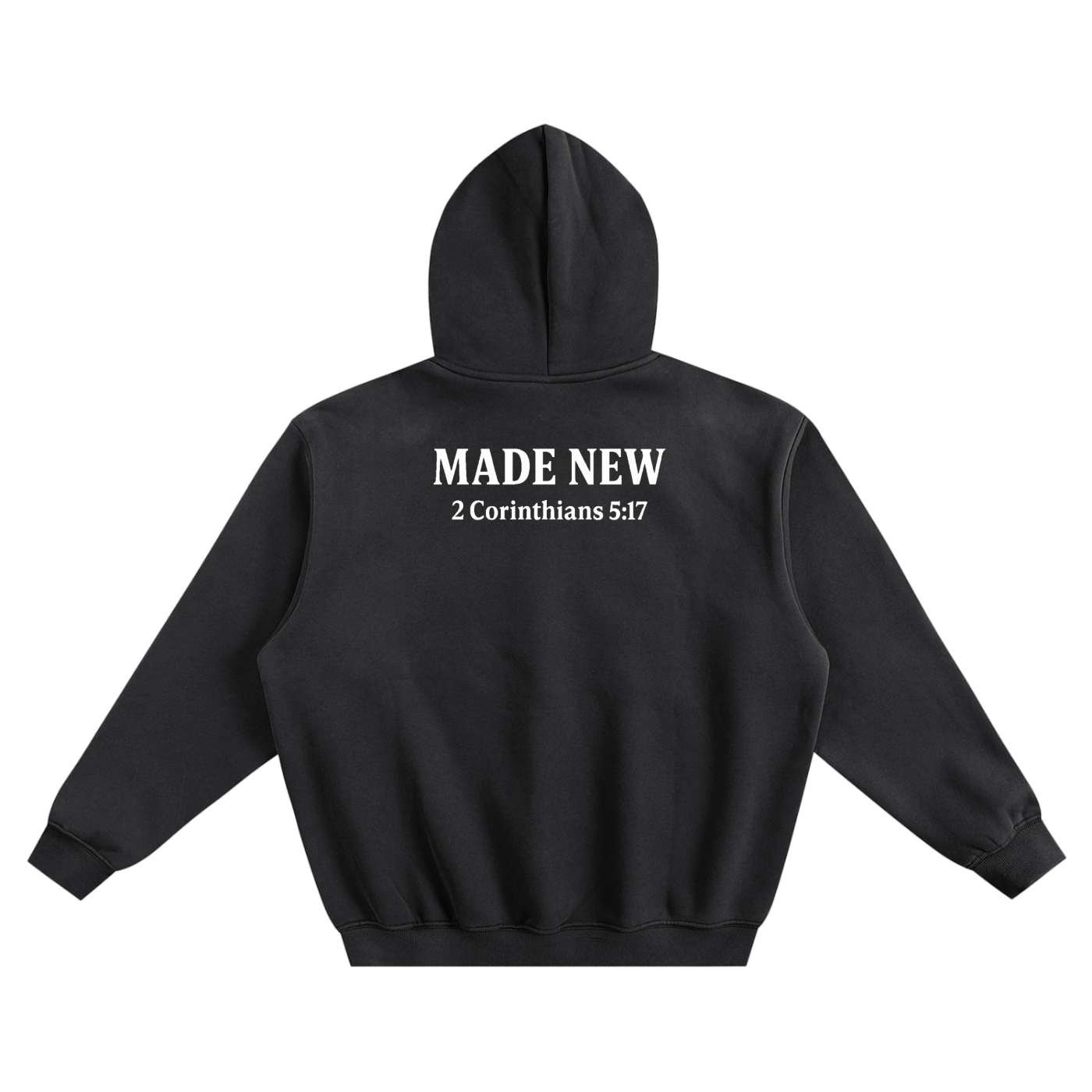 Made New Hoodie – 2 Corinthians 5:17