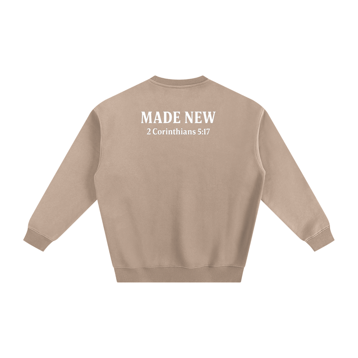 "Made New" Sweatshirt 2 Corinthians 5:17