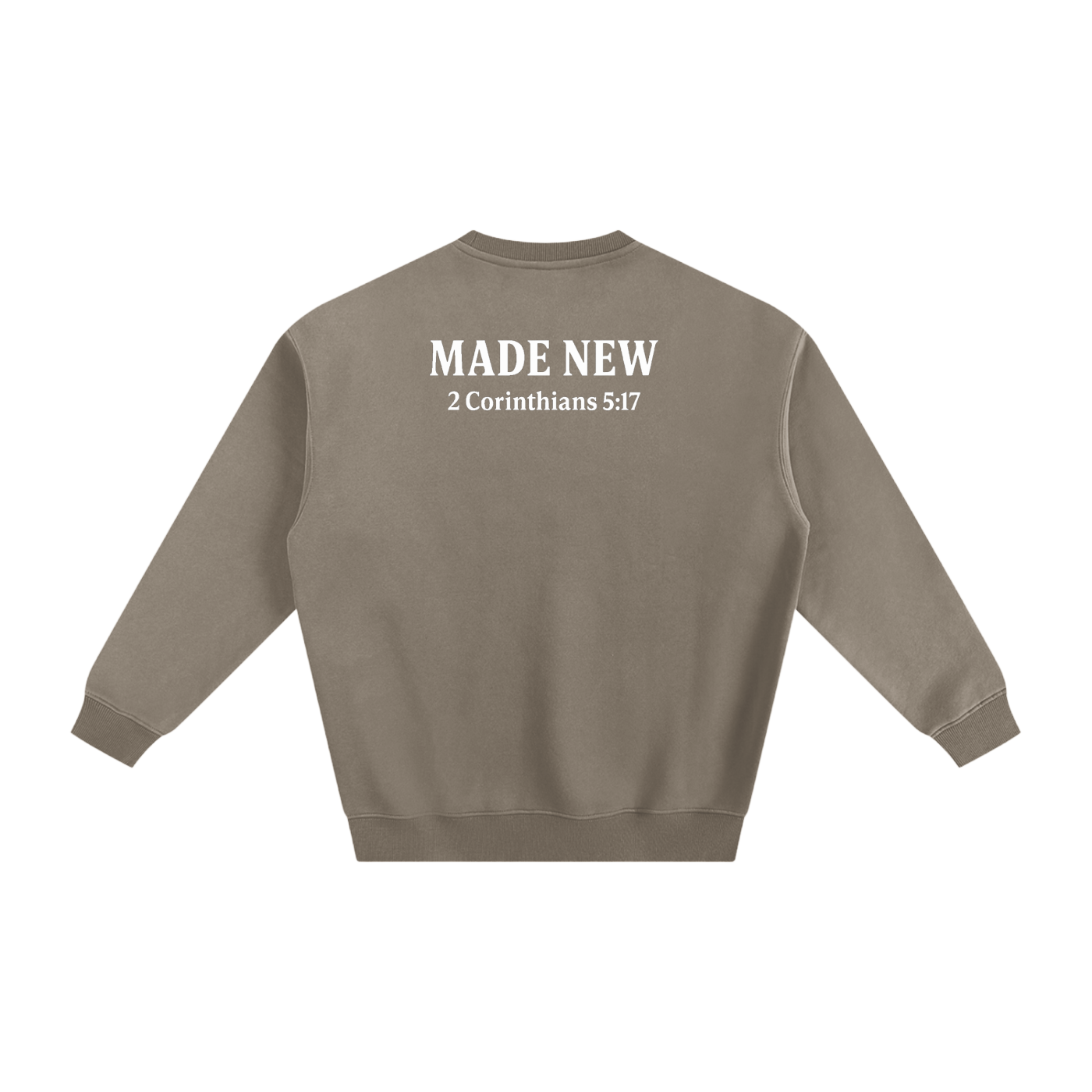 "Made New" Sweatshirt 2 Corinthians 5:17